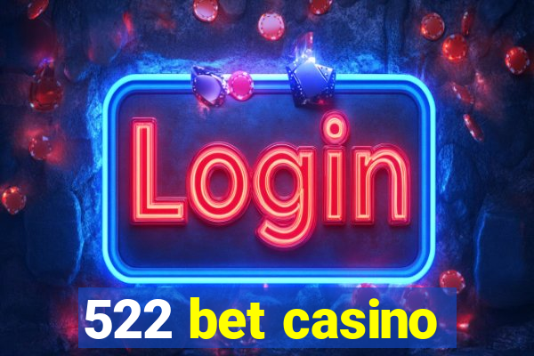 522 bet casino